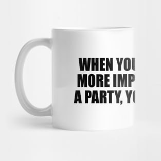 When your goals are more important than a party, you leveled up Mug